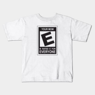 Mom is Rating E for Everyone Kids T-Shirt